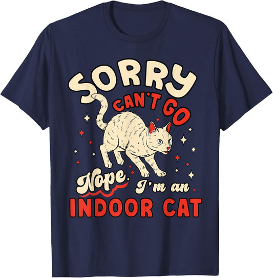 Funny Cat Lover Sorry Cant Go Im an Indoor Introvert Cat Mom T-Shirt - T-Shirt | Navy