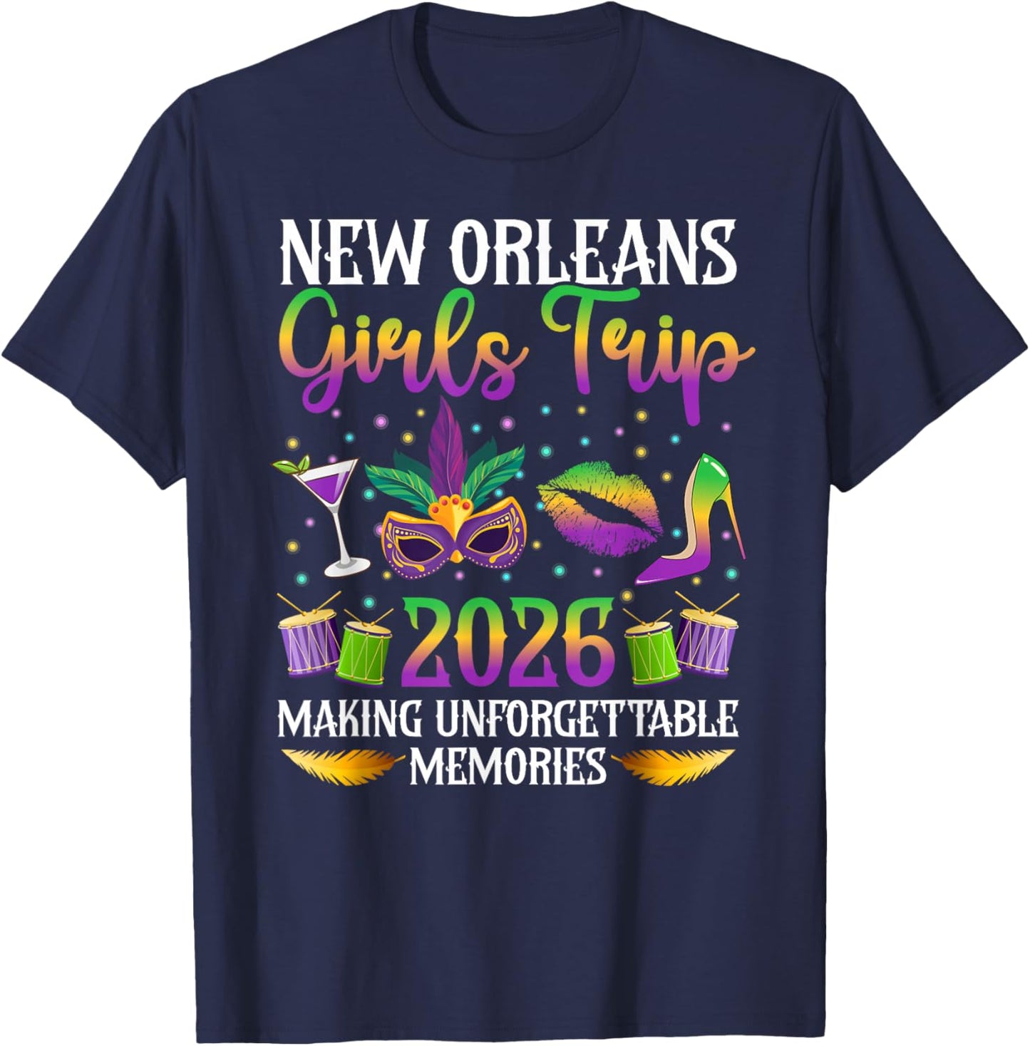 New Orleans Girls Trip 2026 Making Memories Girls Vacation T-Shirt - T-Shirt | Navy