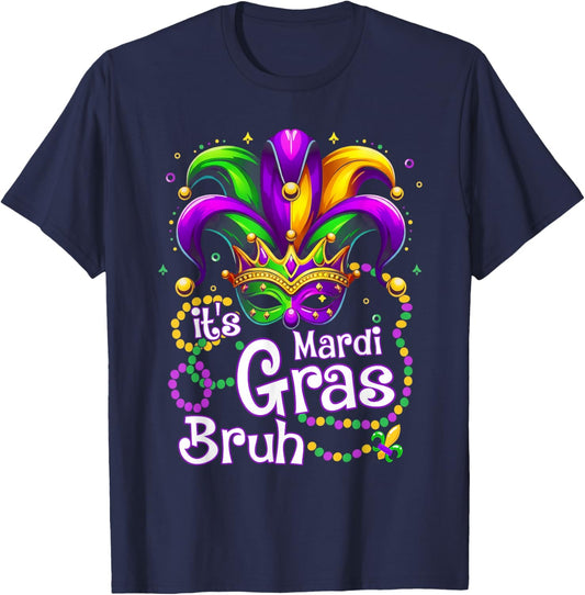It's Mardi Gras Bruh Funny Teens Boys Kids Mardi Gras Outfit T-Shirt - T-Shirt | Navy