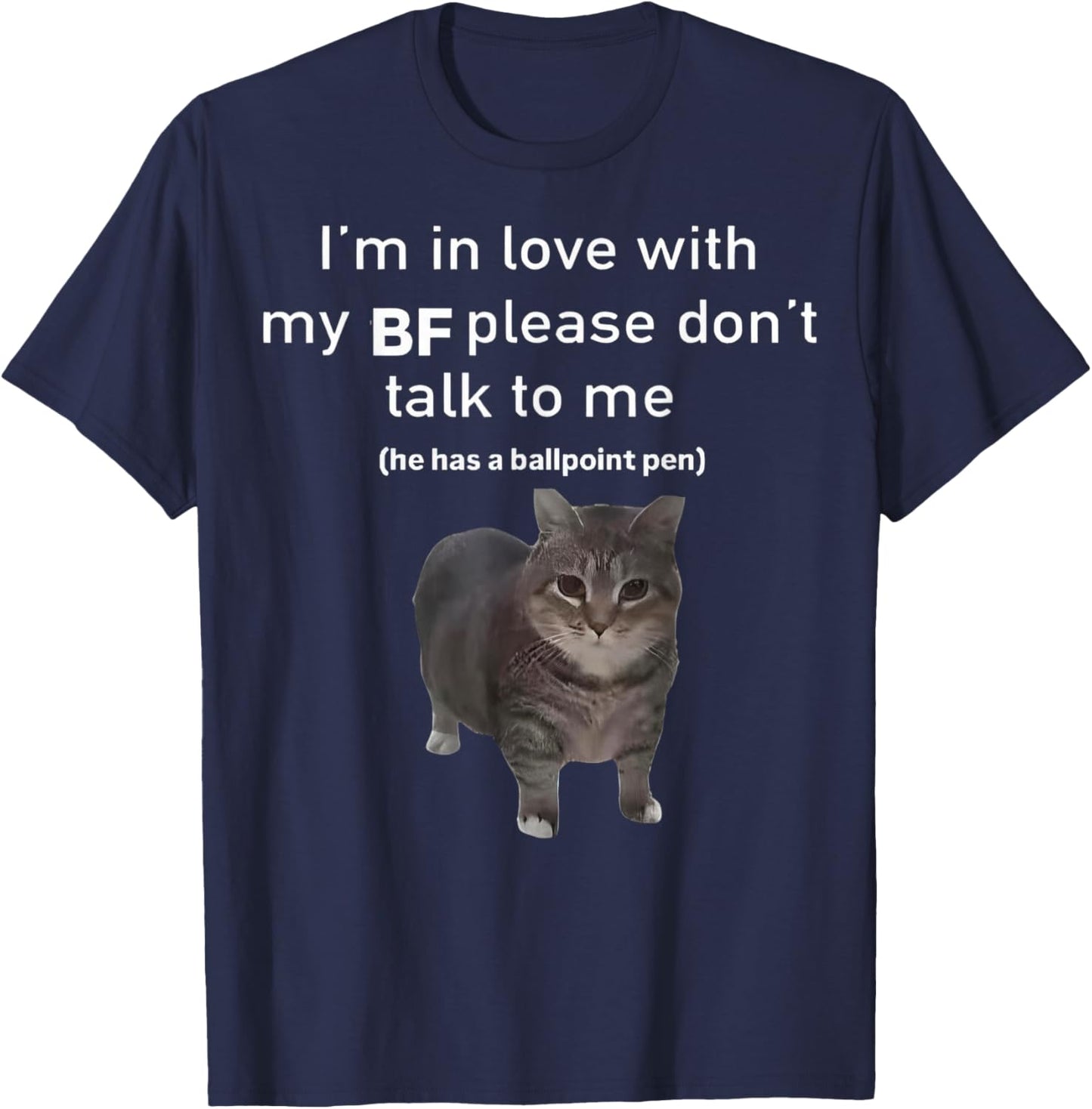I'm in Love with My BF Please Dont Talk to Me Funny Cat T-Shirt - T-Shirt | Navy