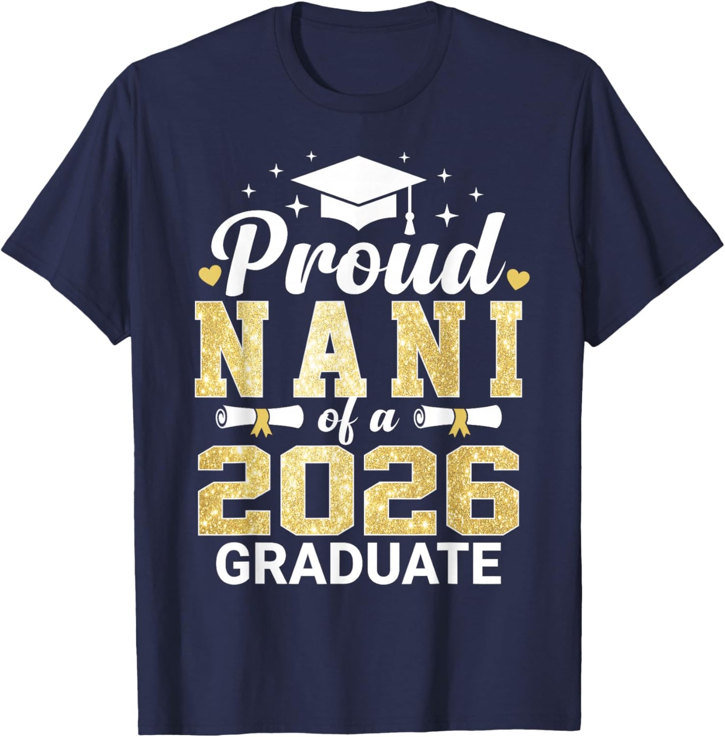 Proud Nani of A 2026 Graduate Class of Graduation T-Shirt - T-Shirt | Navy