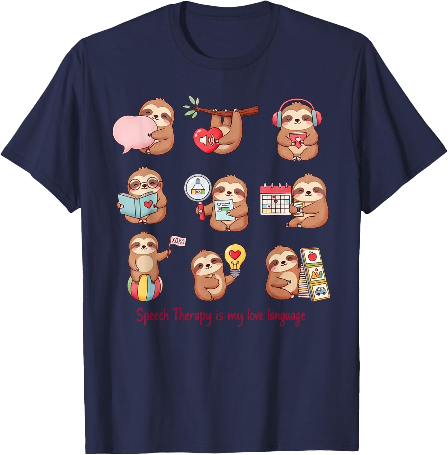 Speech Therapy is My Love Language Cute Sloth SLP Valentines T-Shirt - T-Shirt | Navy