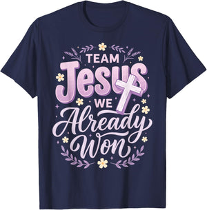 Team Jesus We Already Won T-Shirt - T-Shirt | Navy
