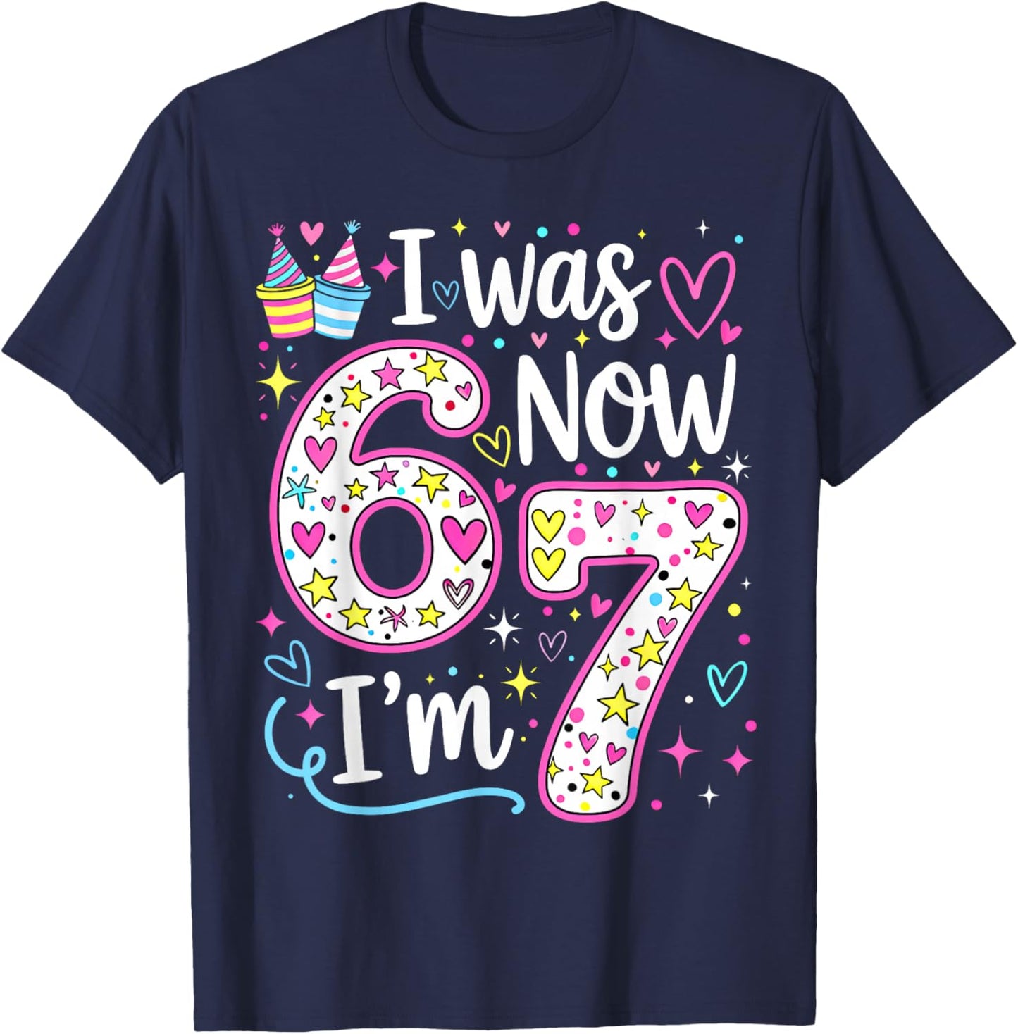 Birthday Girl I was 6 Now I'm 7 Six Seven 7 Years Old T-Shirt - T-Shirt | Navy