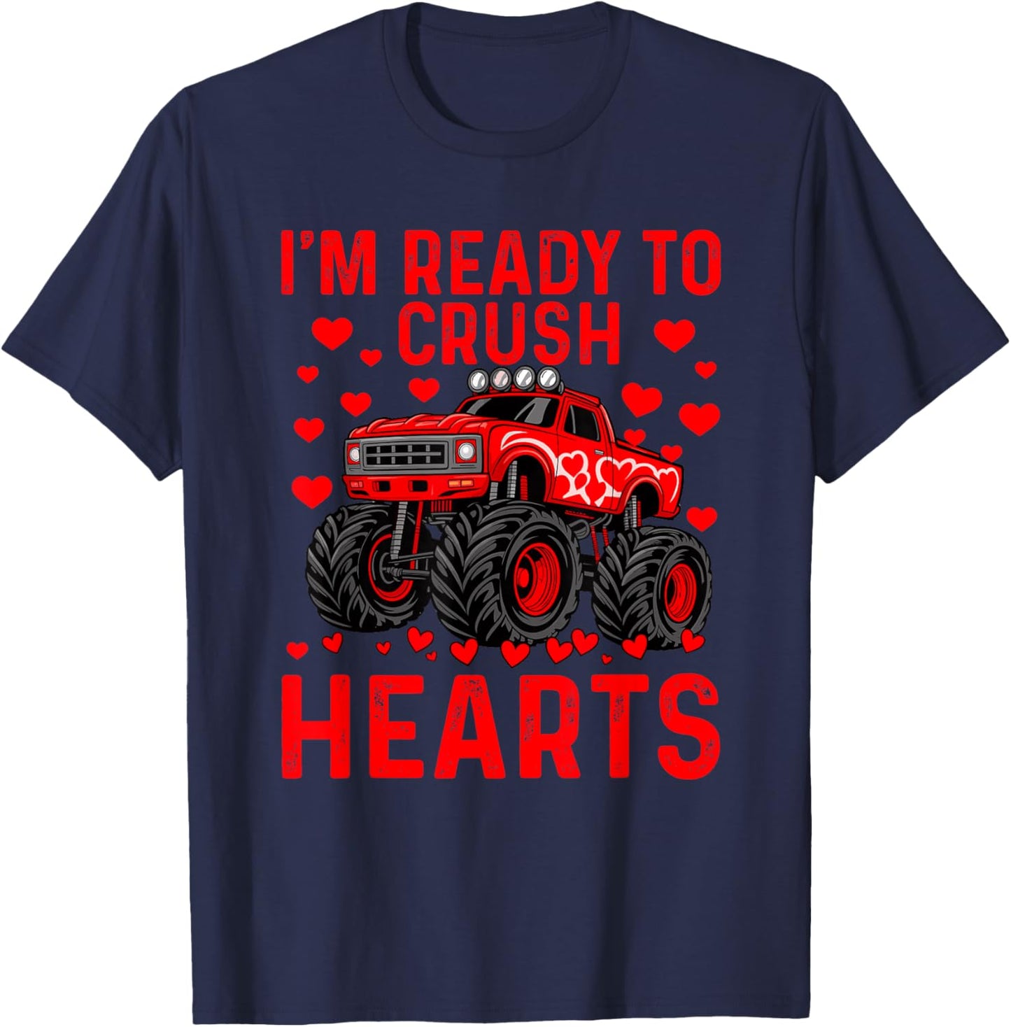 I'm Ready to Crush Hearts Boys Funny Valentines T-Shirt - T-Shirt | Navy