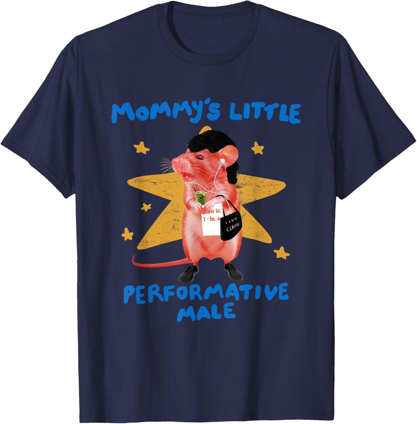 Mommy's Little Performative Male, Funny Star Rat Meme T-Shirt - T-Shirt | Navy