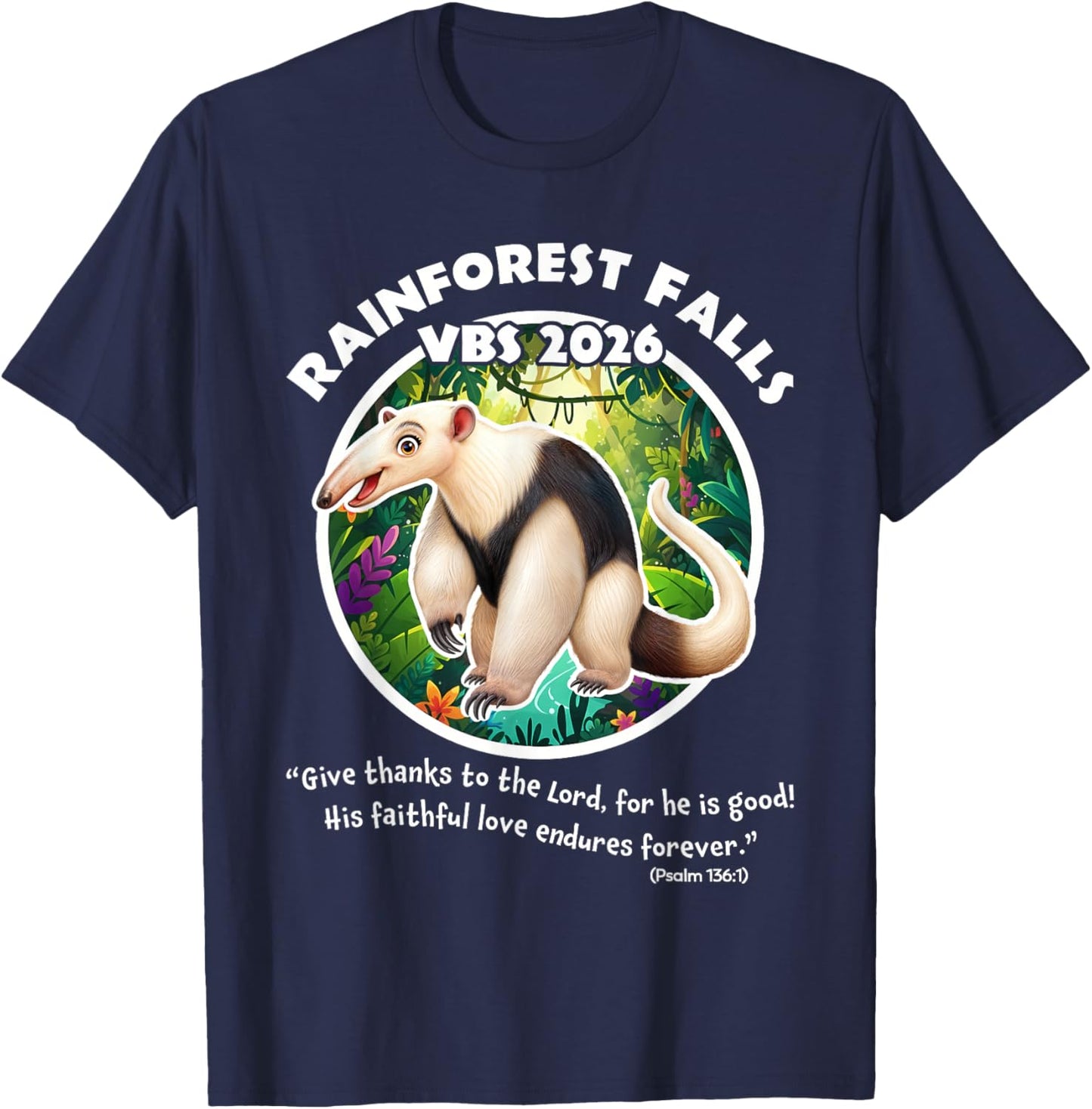 Rainforest Falls VBS 2026 Giant Anteater Jesus Bible Verse T-Shirt - T-Shirt | Navy