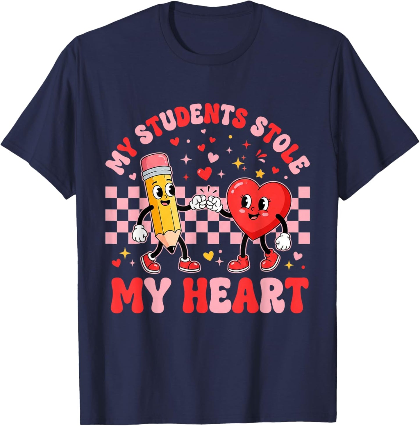 My Students Stole My Heart Cute Teacher Valentines School T-Shirt - T-Shirt | Navy