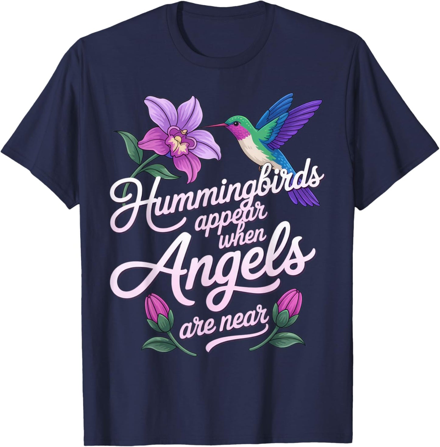 Hummingbirds Appear When Angels are Near + Spiritual Calm T-Shirt - T-Shirt | Navy