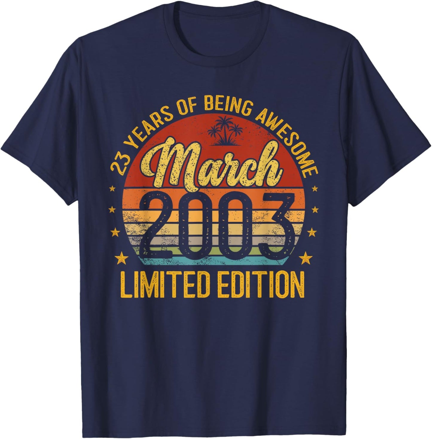 Retro March 2003 Limited Edition 23-Year-Old 23rd Birthday T-Shirt - T-Shirt | Navy