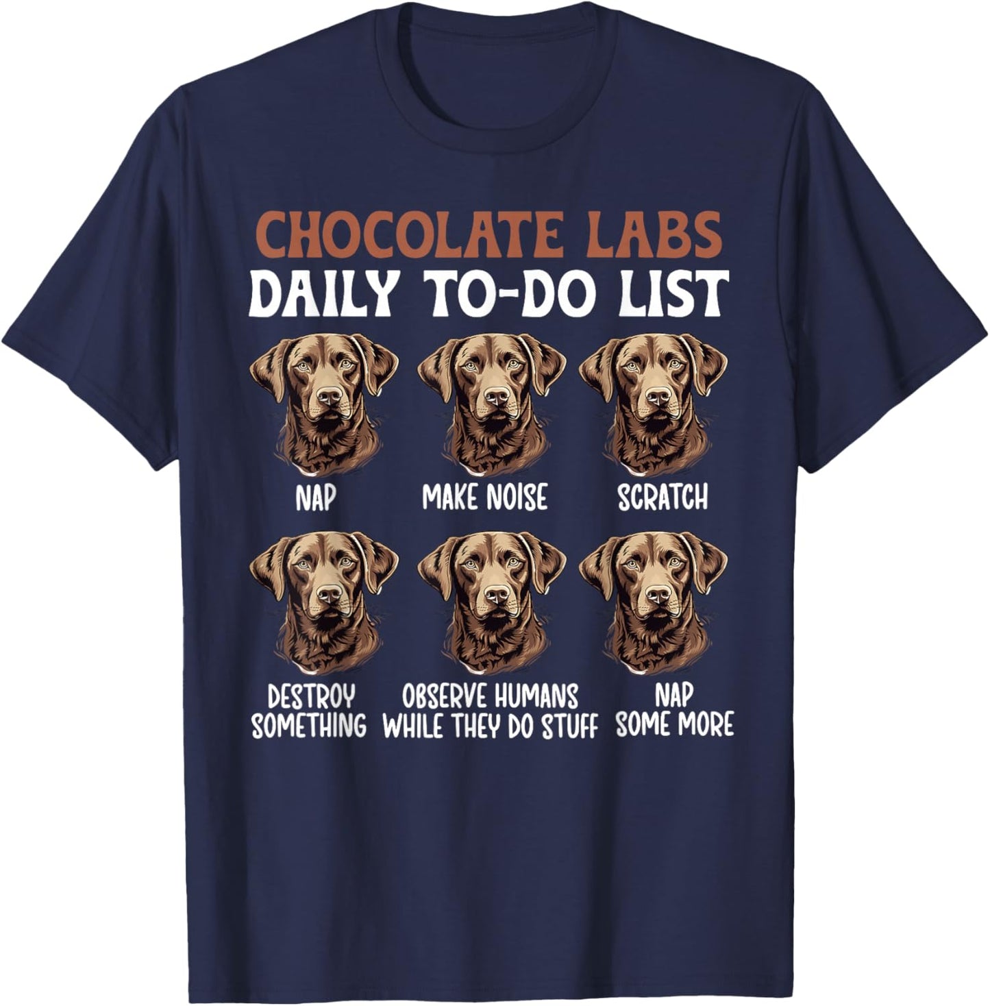 Chocolate Labs Chocolate Labrador Owner Chocolate Lab Lover T-Shirt - T-Shirt | Navy