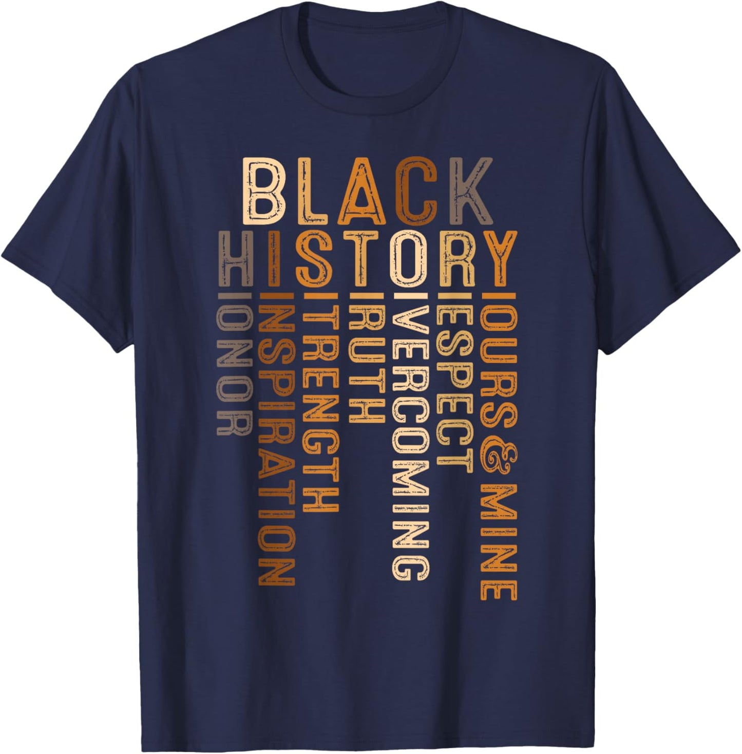 Black History Honor Inspiration Strength African American T-Shirt - T-Shirt | Navy