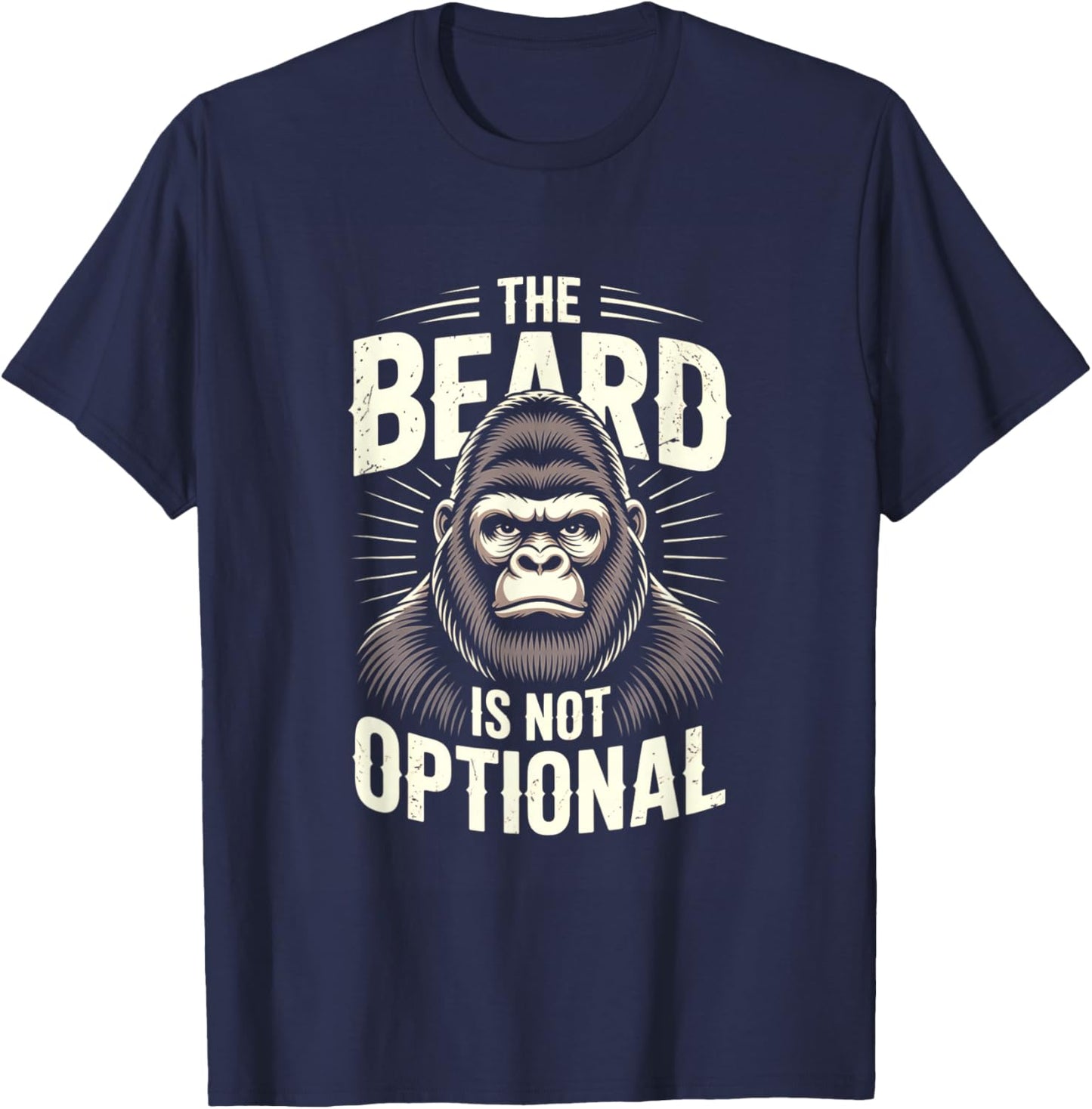 The Beard is Not Optional Funny Gorilla Beard T-Shirt - T-Shirt | Navy