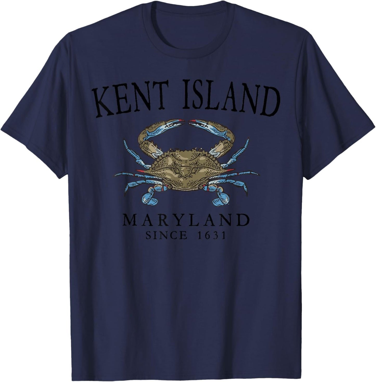 Kent Island Maryland Blue Crab Since 1631 Black Letters T-Shirt - T-Shirt | Navy