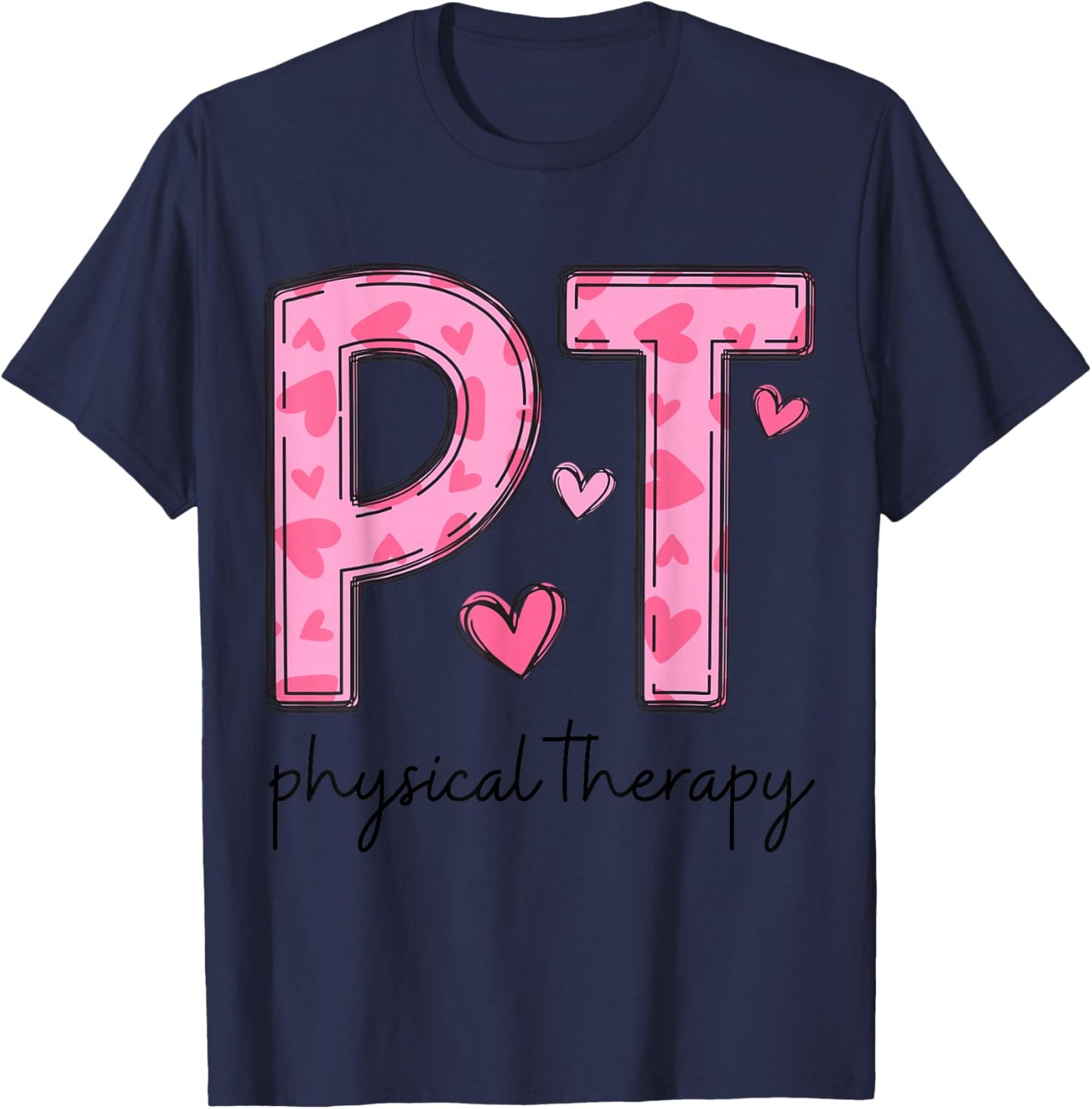 Physical Therapist PT Valentine Heart Design T-Shirt - T-Shirt | Navy
