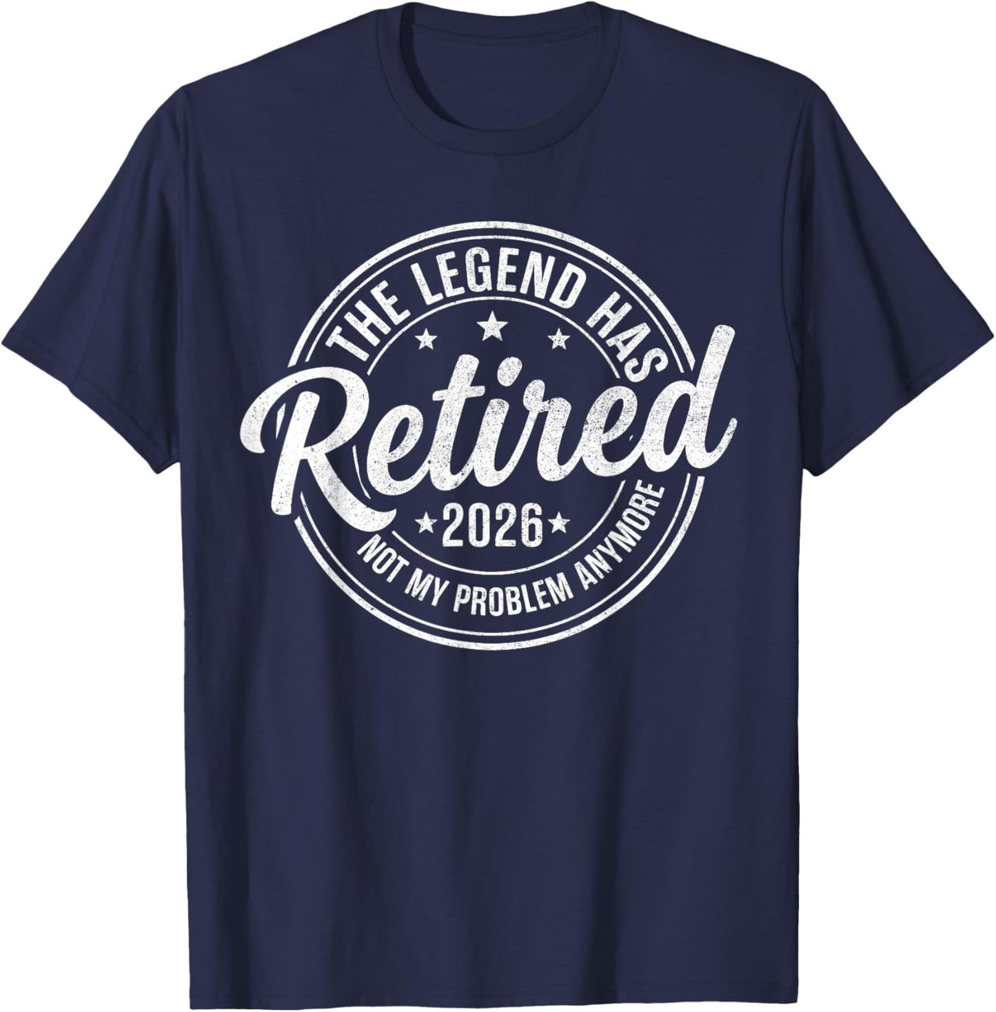 The Legend Has Retired 2026 Funny Retirement 2026 Husband T-Shirt - T-Shirt | Navy