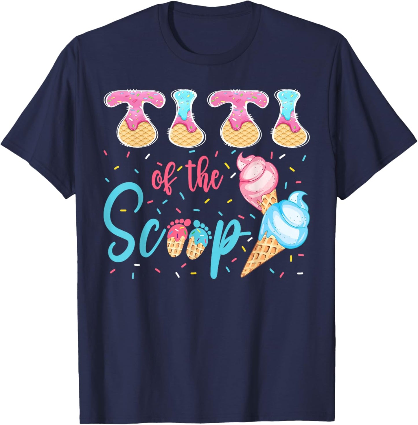 Titi of The Scoop Ice Cream Gender Reveal Baby Shower T-Shirt - T-Shirt | Navy