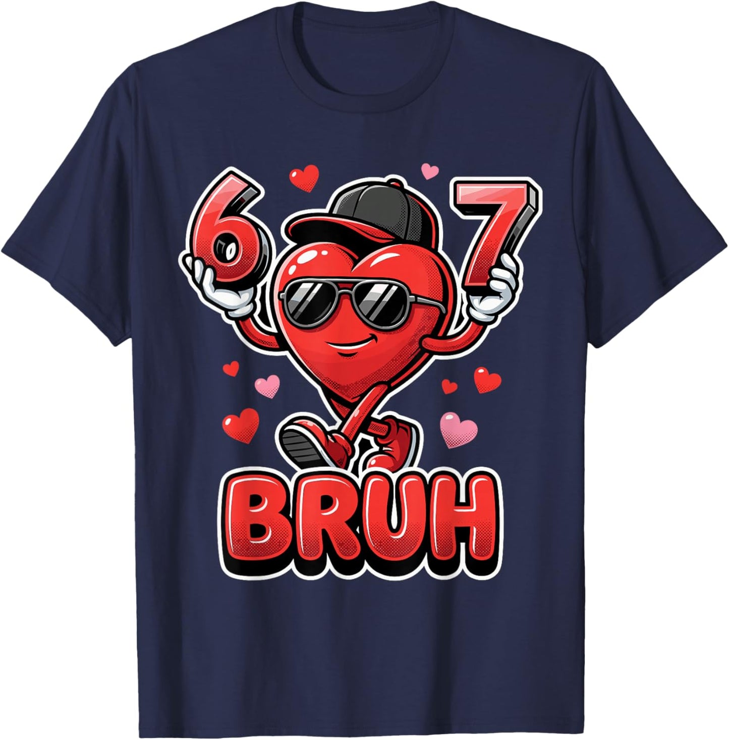 Funny 67 Bruh Meme Valentines Day Heart for Boys T-Shirt - T-Shirt | Navy