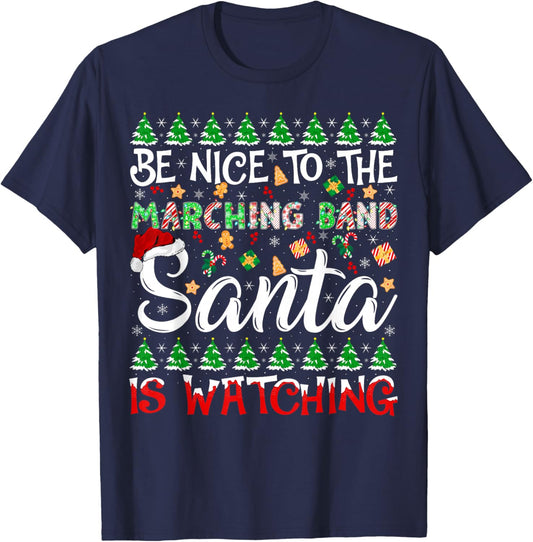 Be Nice to Marching Band Santa is Watching Funny Christmas T-Shirt - T-Shirt | Navy
