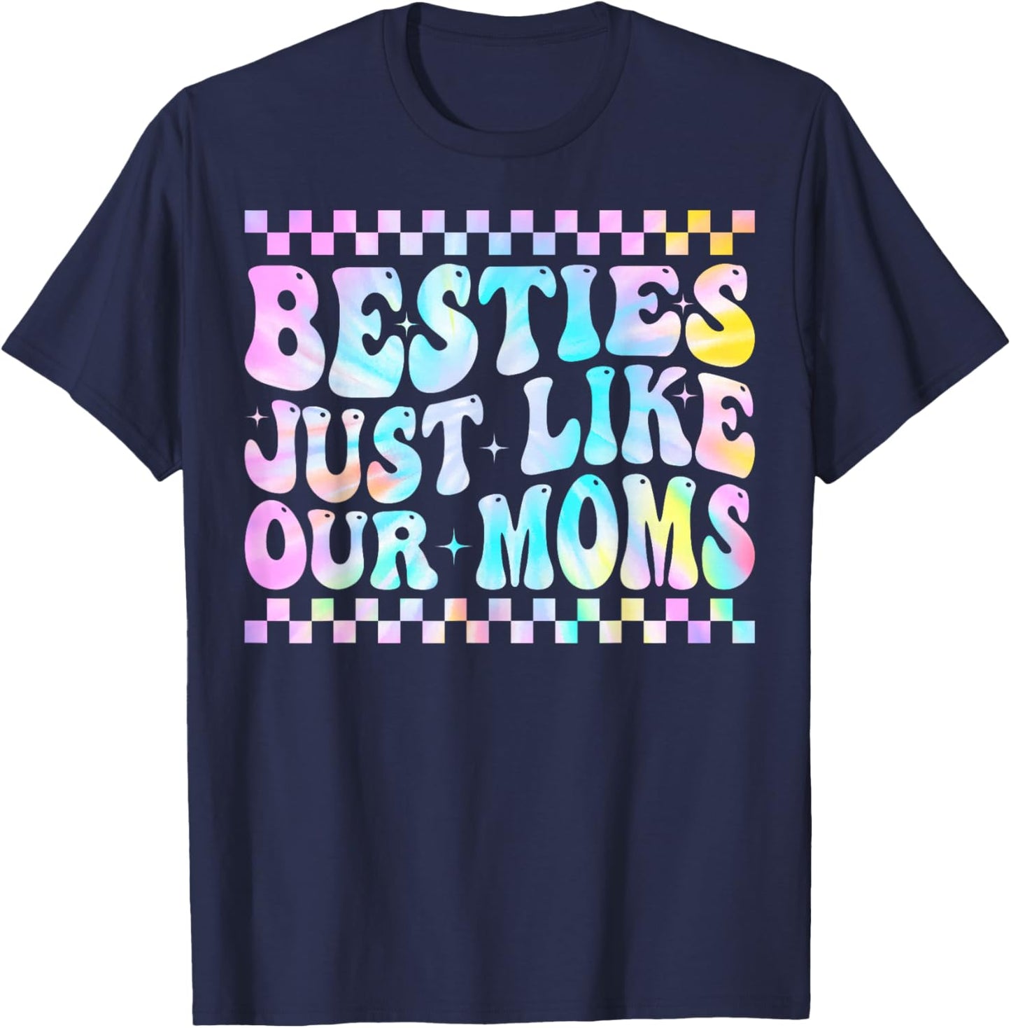 Besties Just Like Our Moms Toddler Kids Best Friend Matching T-Shirt - T-Shirt | Navy