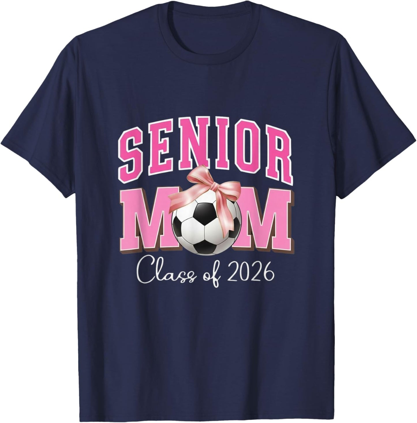 Senior Mom Class of 2026 Soccer Pink Bow Design T-Shirt - T-Shirt | Navy