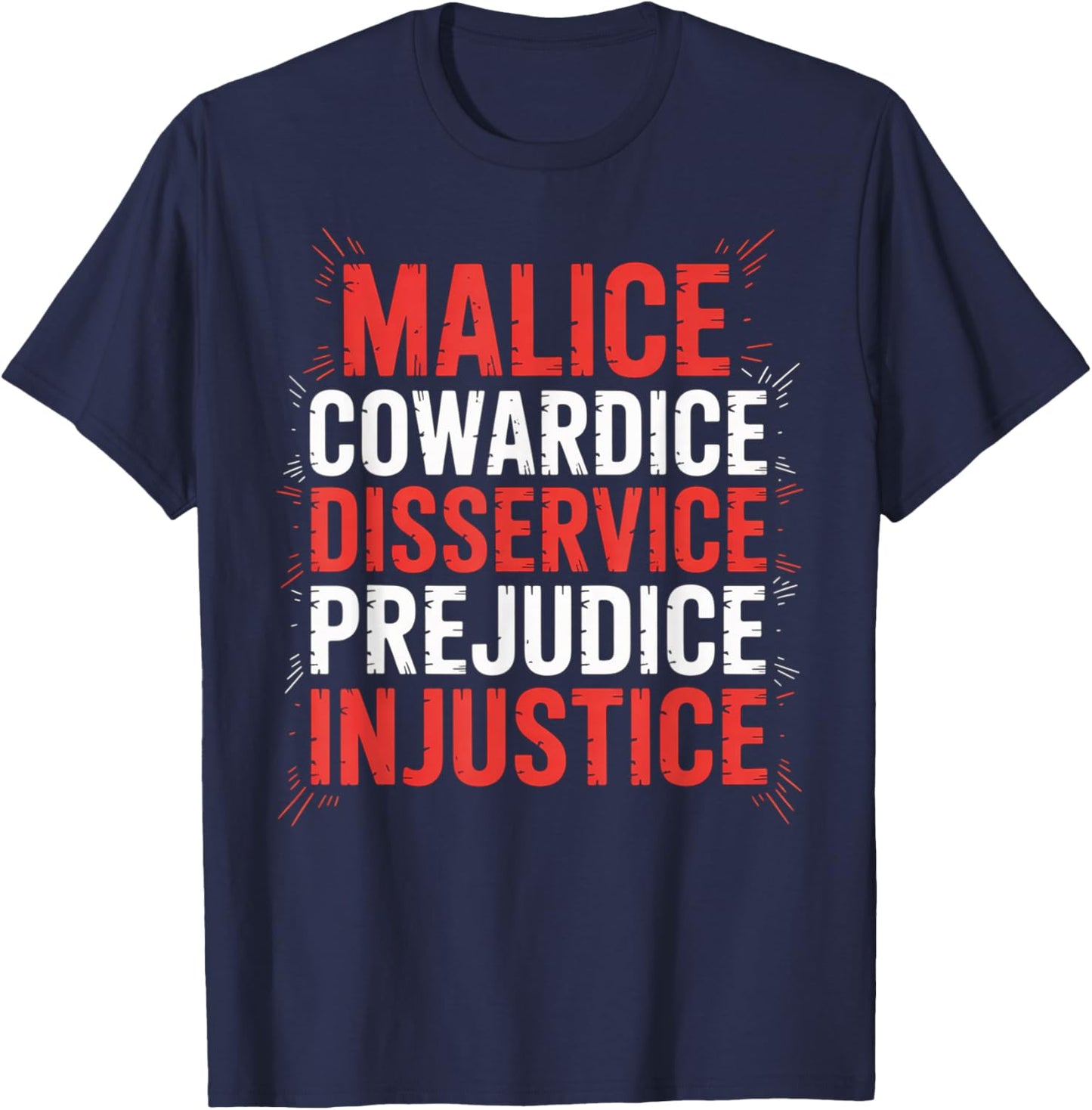 Malice Cowardice Disservice Prejudice Injustice ICE T-Shirt - T-Shirt | Navy
