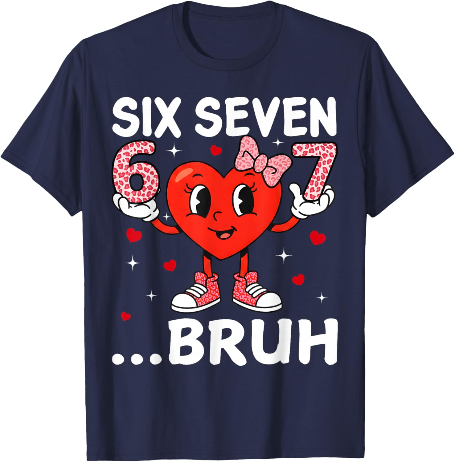 Valentine Six Seven Bruh Heart Meme Girl Women Cute Bow T-Shirt - T-Shirt | Navy