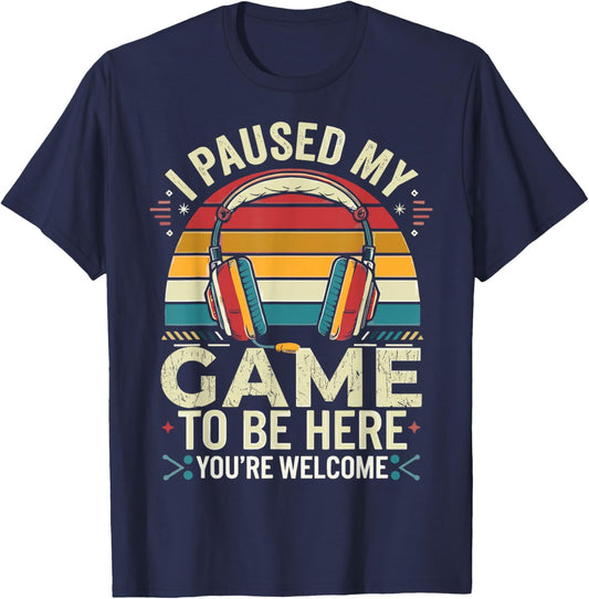I Paused My Game to Be Here Retro Gamer T-Shirt - T-Shirt | Navy