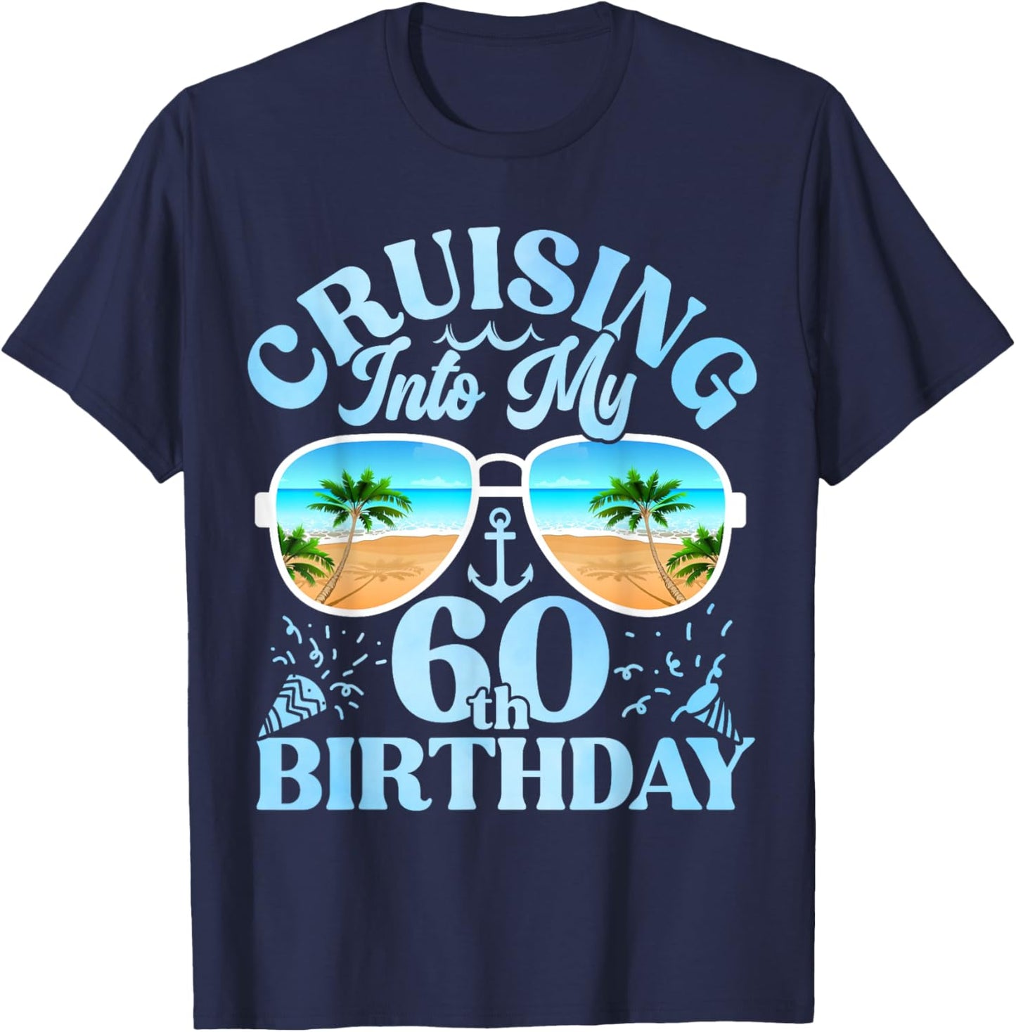 Cruising Into My 60th Birthday-Matching 60th Birthday Cruise T-Shirt - T-Shirt | Navy