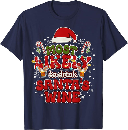 Most Likely to Drink Santa's Wine Funny Drinking Christmas T-Shirt - T-Shirt | Navy