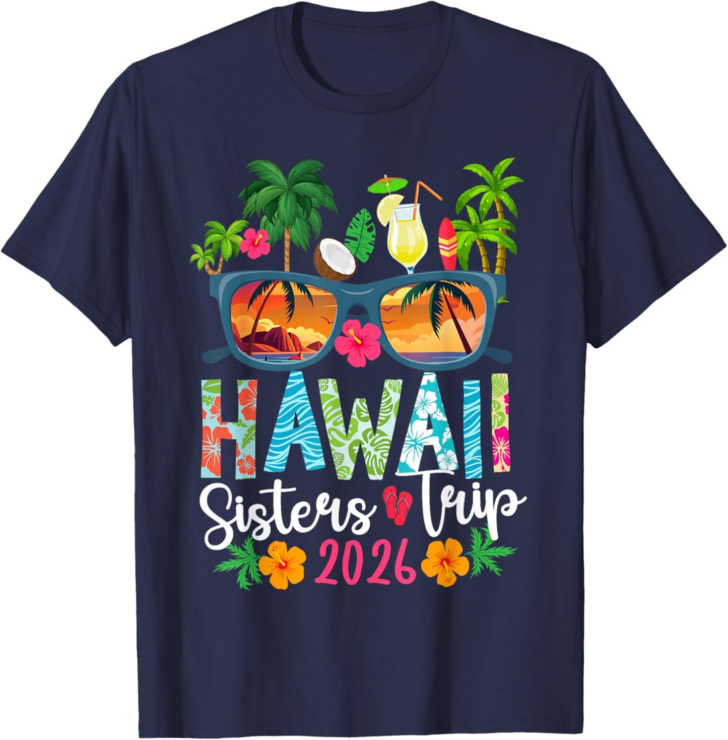 Hawaii Sisters Trip 2026 Vacation Sisters Trip Hawaii T-Shirt - T-Shirt | Navy