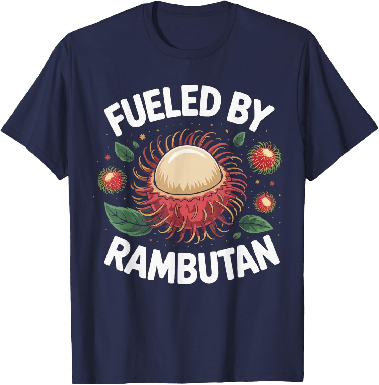 Rambutan Fruit Humor Tropical Fruity Rambutan Lover T-Shirt - T-Shirt | Navy