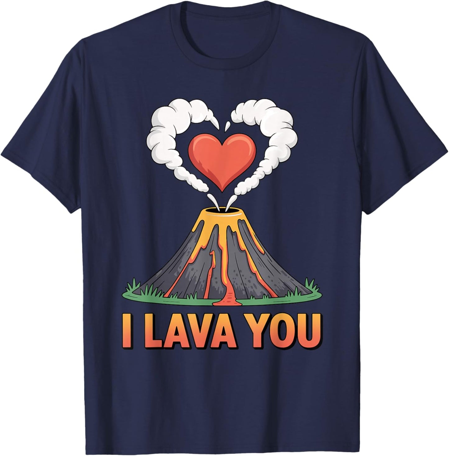 I Lava You Volcano Heart Eruption Love Valentines Day T-Shirt - T-Shirt | Navy