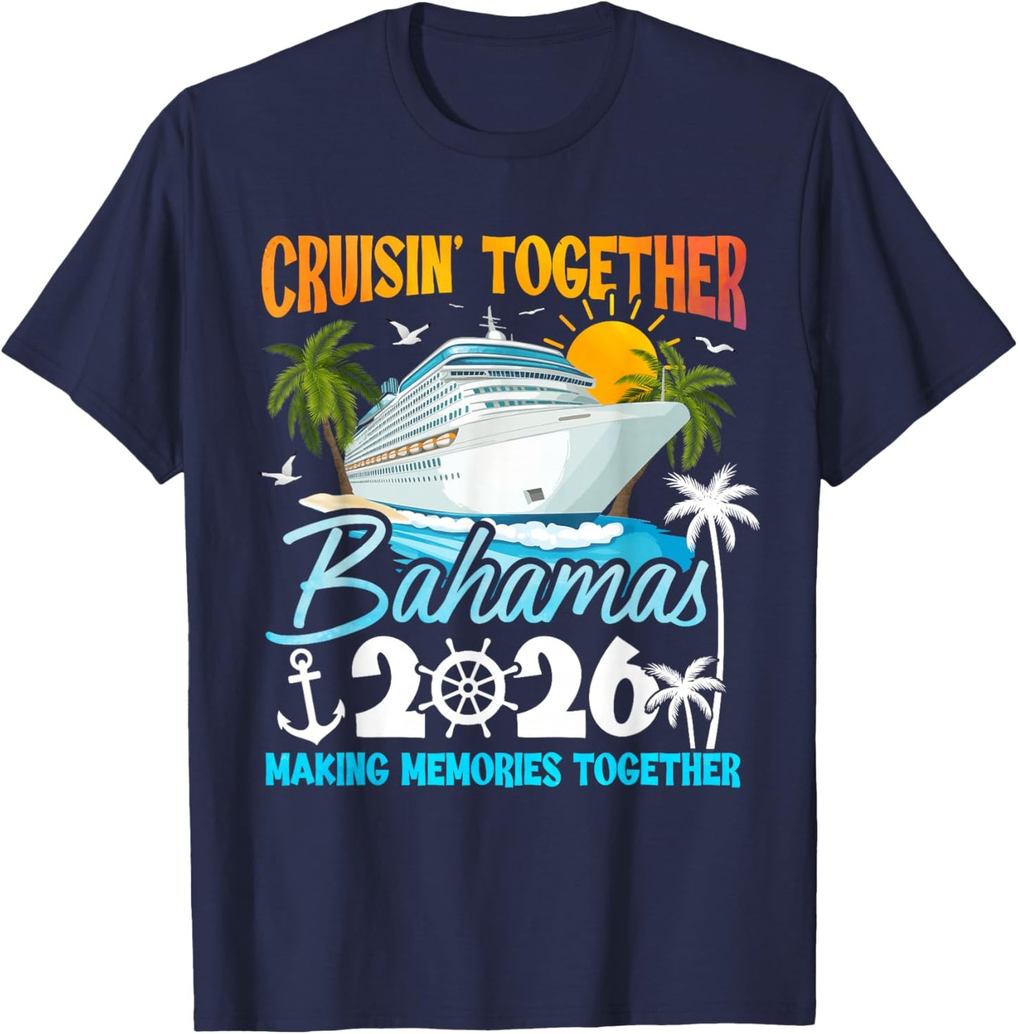 Cruisin Together Bahamas 2026 Family Cruise Bahamas Vacation T-Shirt - T-Shirt | Navy