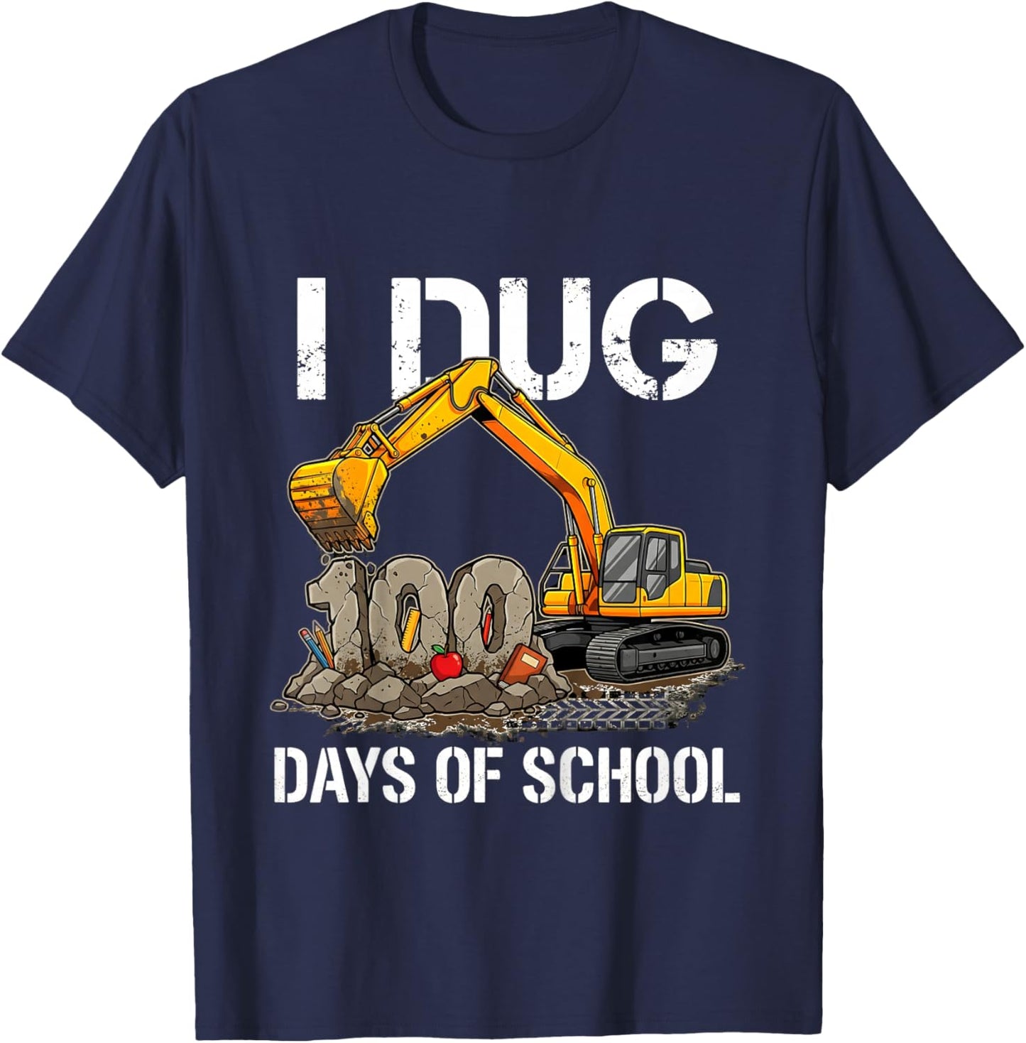 Kids I Dug 100 Days of School Boys Excavator 100th Day of School T-Shirt - T-Shirt | Navy
