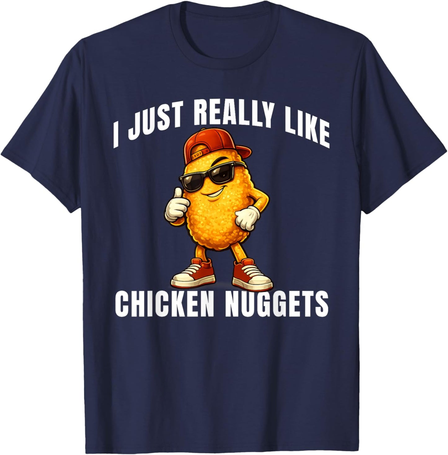 I Just Really Like Chicken Nuggets Funny Boys Kids Nuggies T-Shirt - T-Shirt | Navy