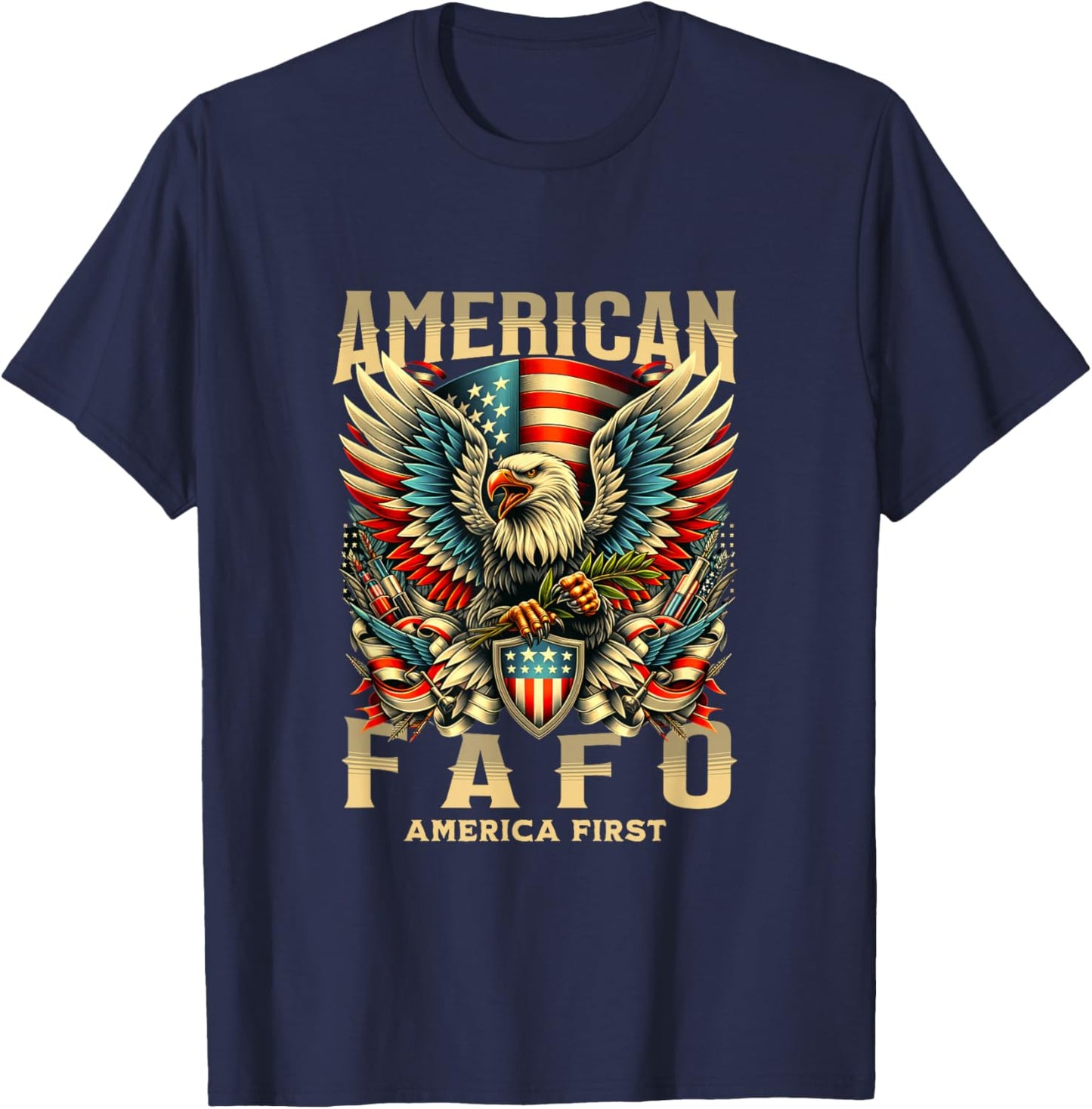 FAFO ! American FAFO America First American FAFO T-Shirt - T-Shirt | Navy