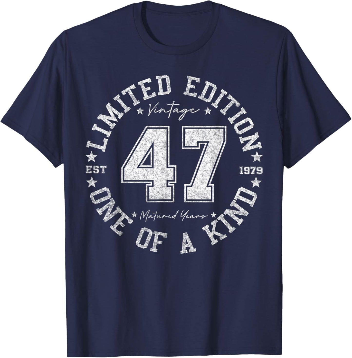 47 Year Old Gifts Vintage 1979 Limited Edition 47th Birthday T-Shirt - T-Shirt | Navy