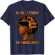 Education is Freedom Black Teacher Book Black History Month T-Shirt - T-Shirt | Navy