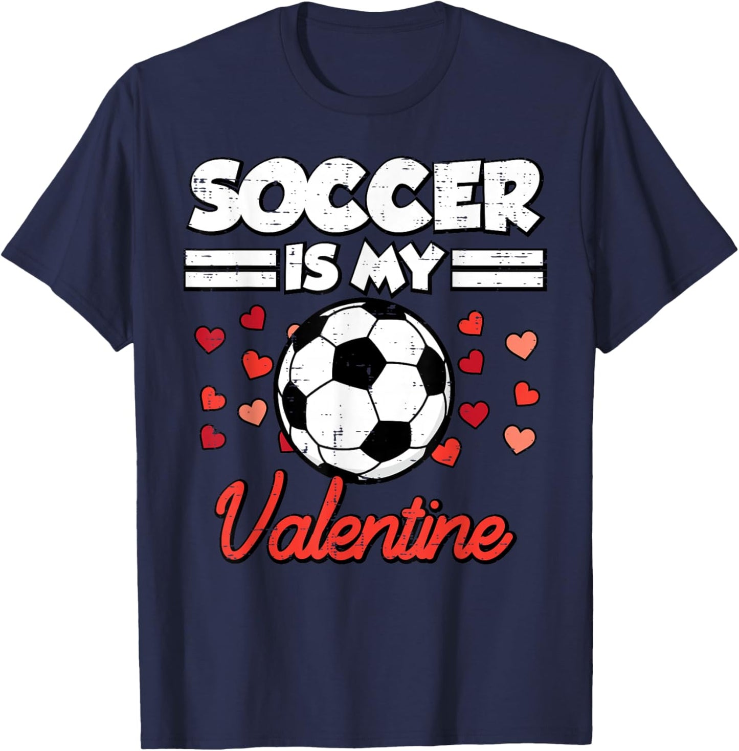 Soccer is My Valentine Day Funny Football Men Boy Kids Teens T-Shirt - T-Shirt | Navy