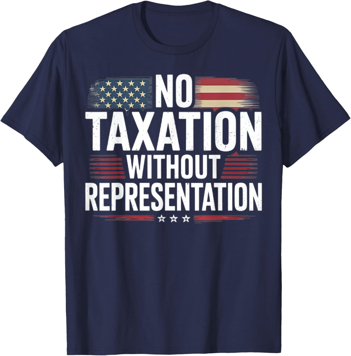 No Taxation Without Representation T-Shirt - T-Shirt | Navy