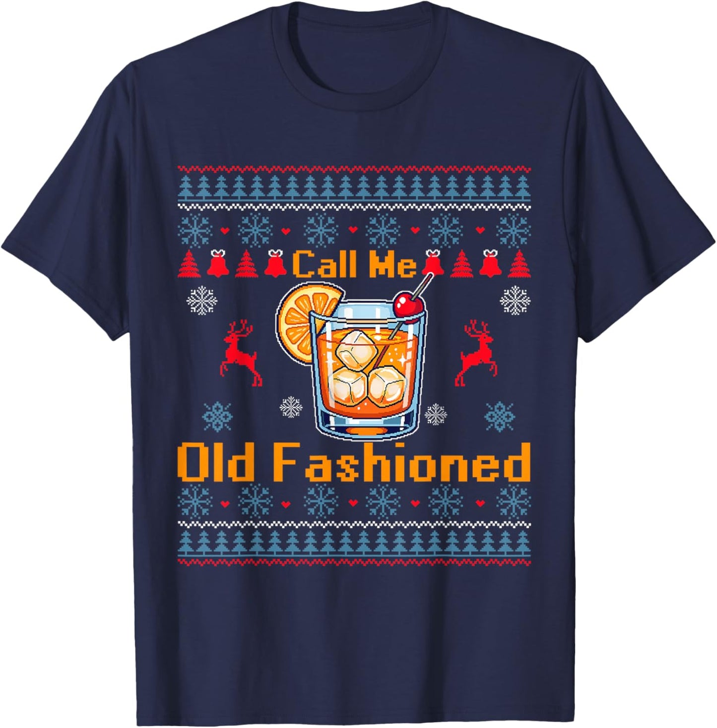 Call Me Old Fashioned Funny Whiskey Ugly Christmas Sweaters T-Shirt - T-Shirt | Navy