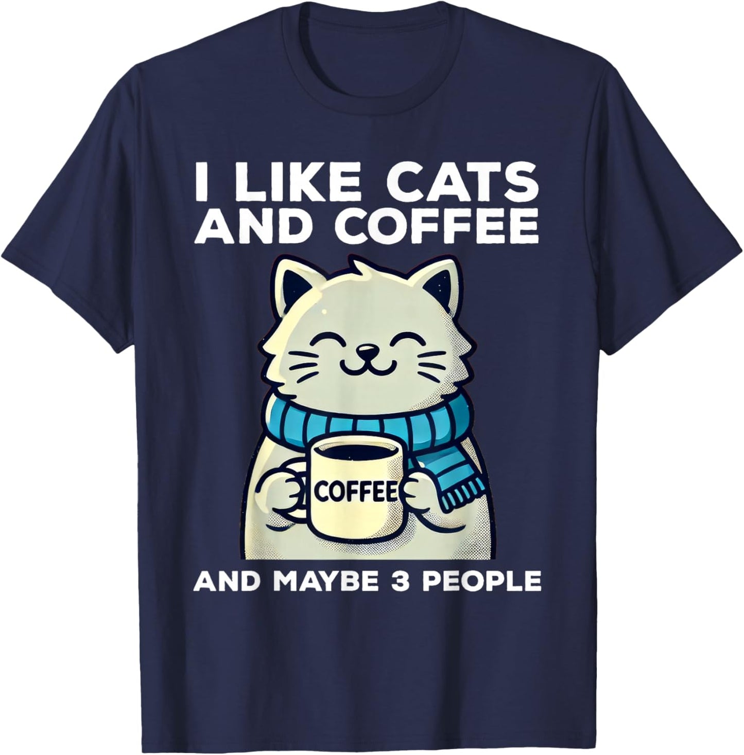 I Like Cats and Coffee and Maybe 3 People Funny Cat Retro T-Shirt - T-Shirt | Navy