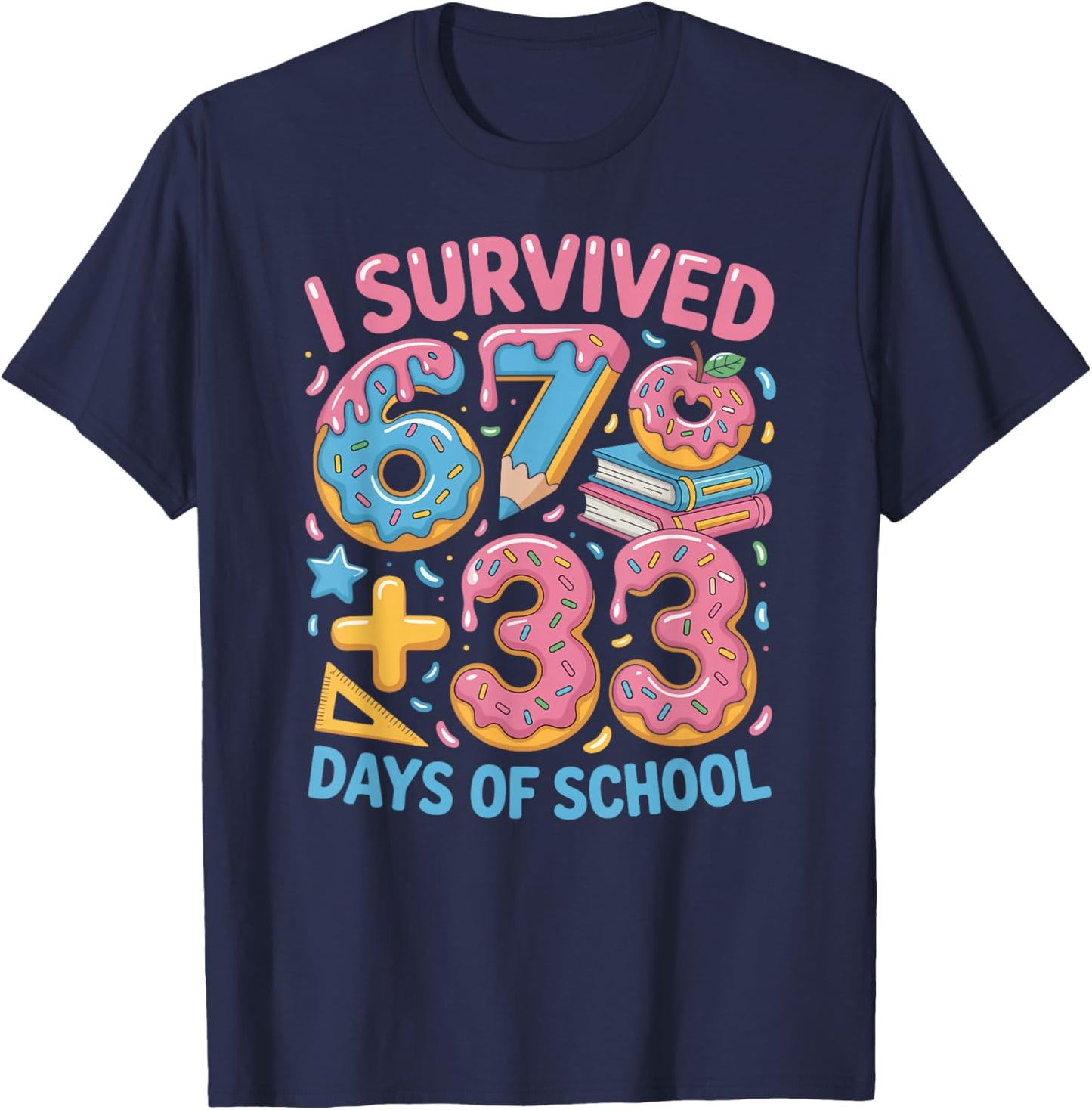 I Survived 100 Days of 67 100th Day of School Teachers Kids T-Shirt - T-Shirt | Navy