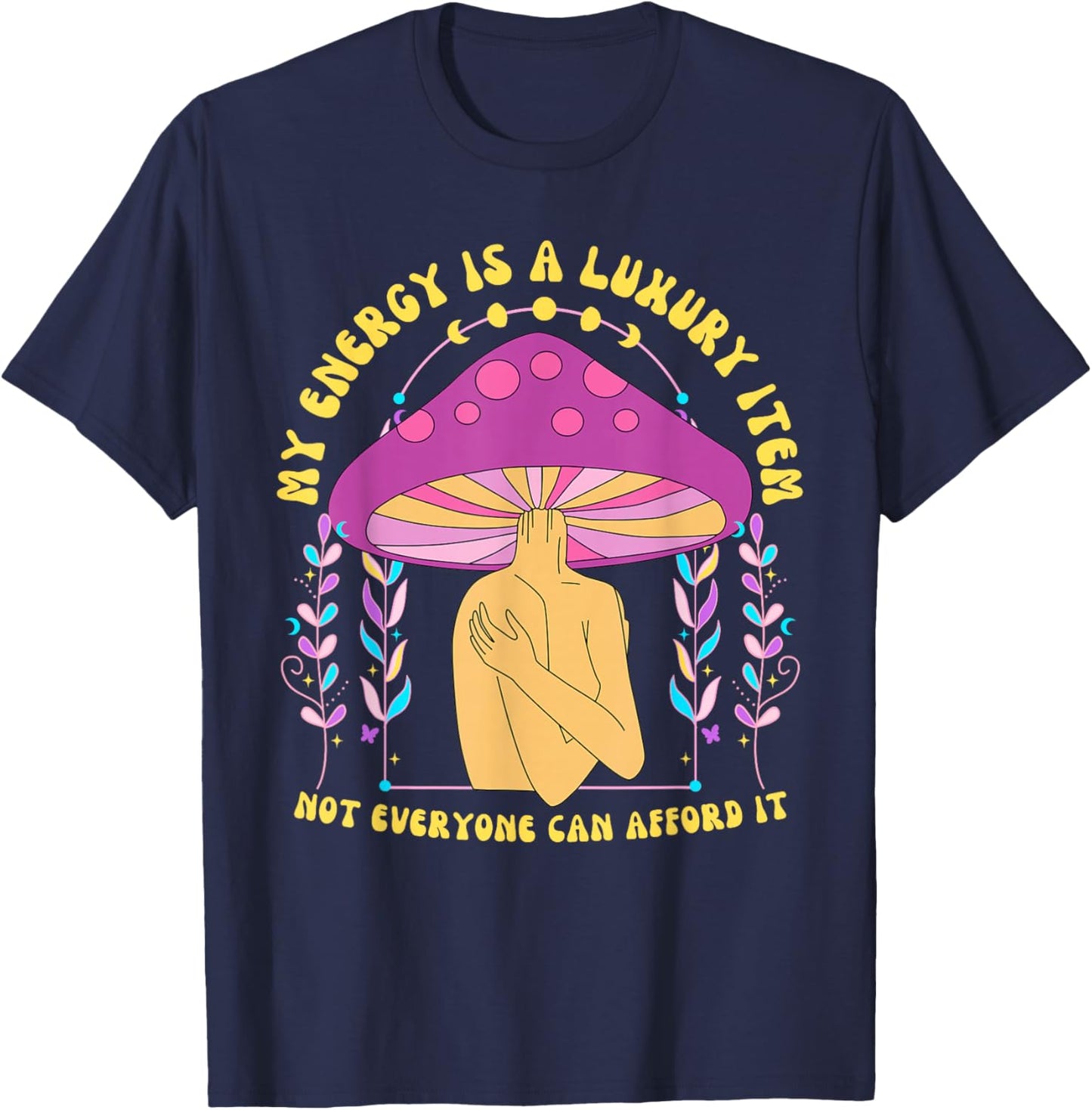 My Energy is A Luxury Item Not Everyone Can Afford It T-Shirt - T-Shirt | Navy