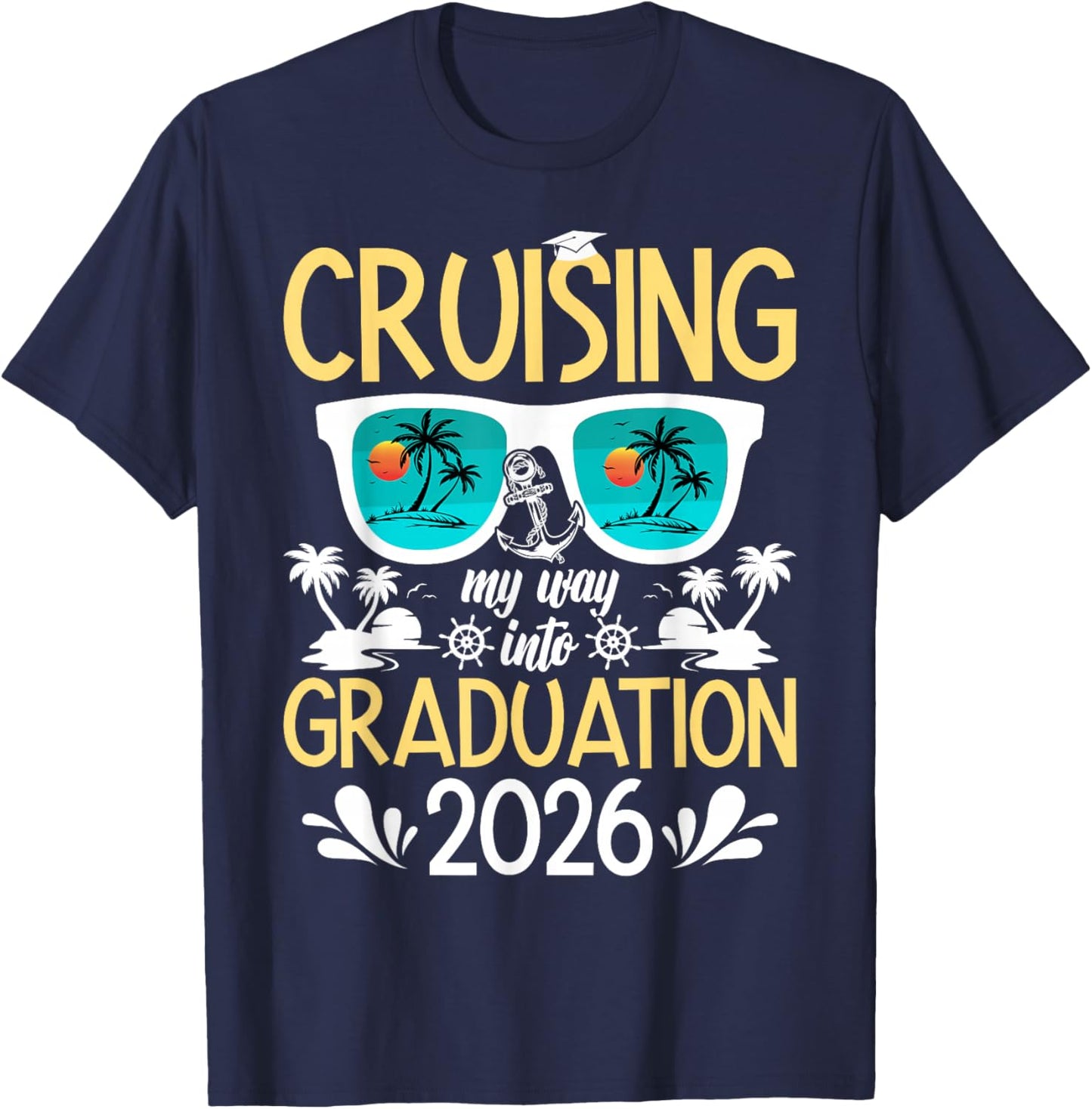 Cruising Into Graduation Cruise 2026 Graduate Cruise Trip T-Shirt - T-Shirt | Navy