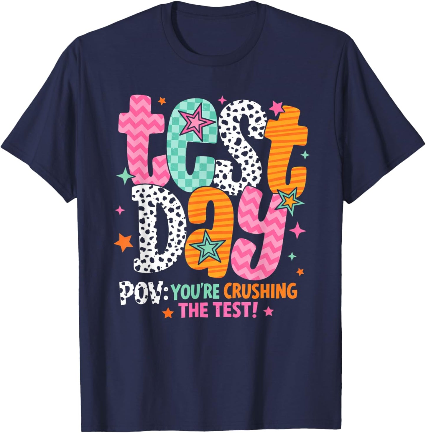 Test Day You’re Crushing The Test Testing Teacher Student T-Shirt - T-Shirt | Navy