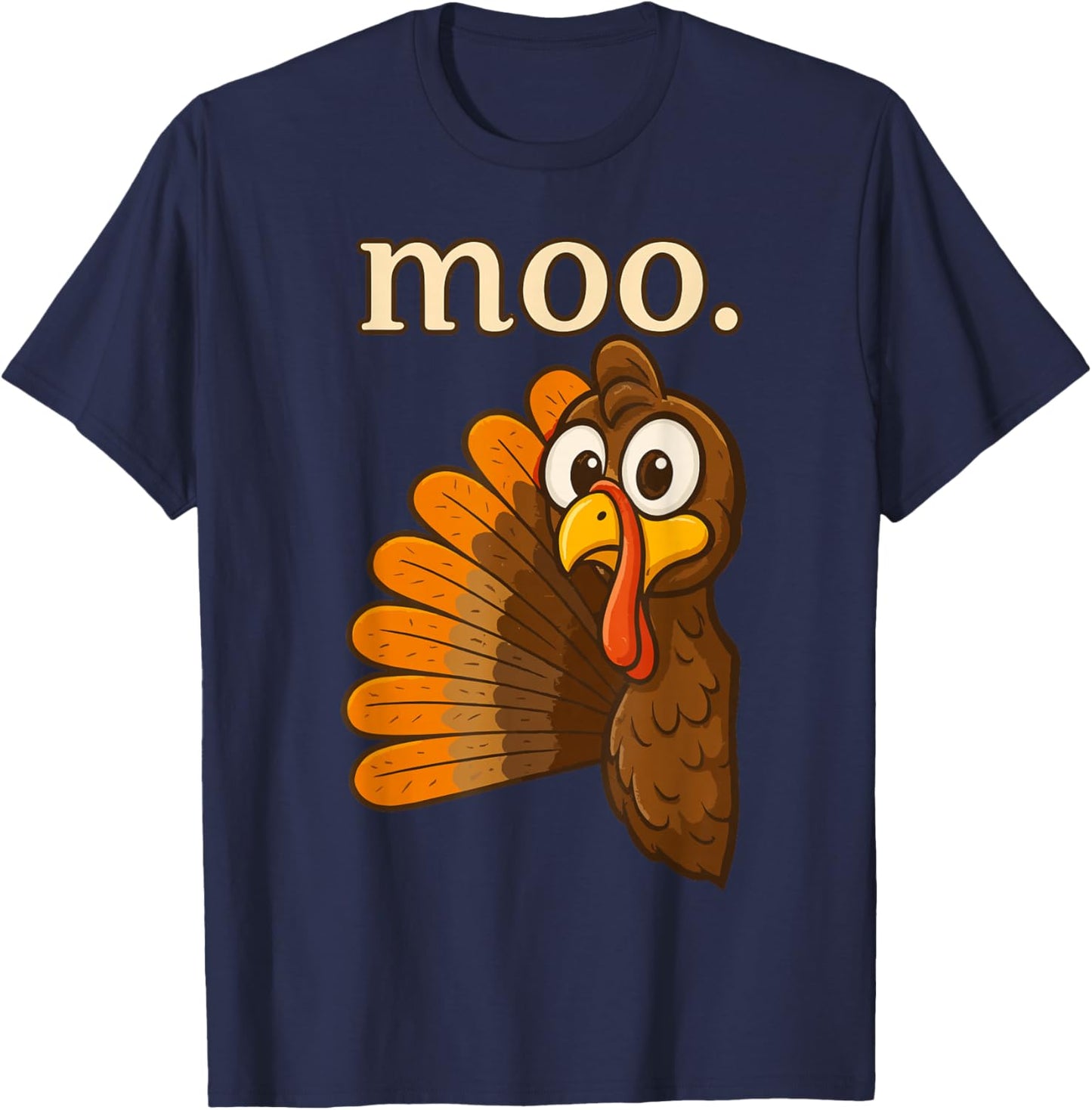 Funny Moo Turkey Shirt, Thanksgiving Turkey Cow T-Shirt - T-Shirt | Navy