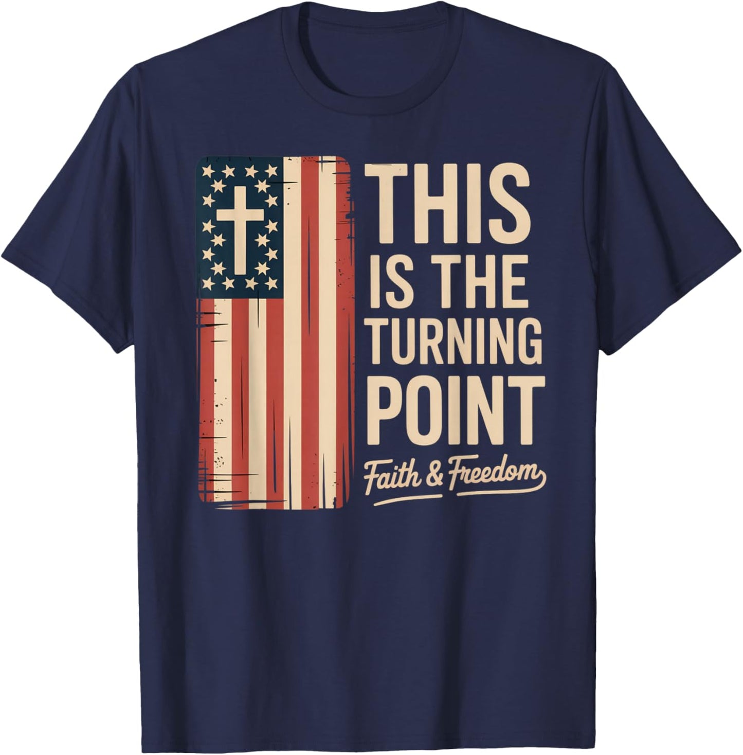This is The Turning Point Patriotic Faith USA T-Shirt - T-Shirt | Navy