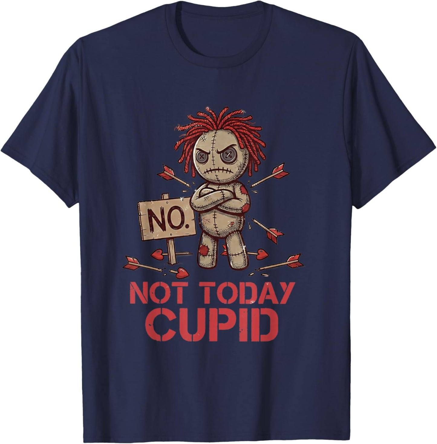 Anti Valentine Not Today Cupid Grumpy Voodoo Doll Sarcastic T-Shirt - T-Shirt | Navy